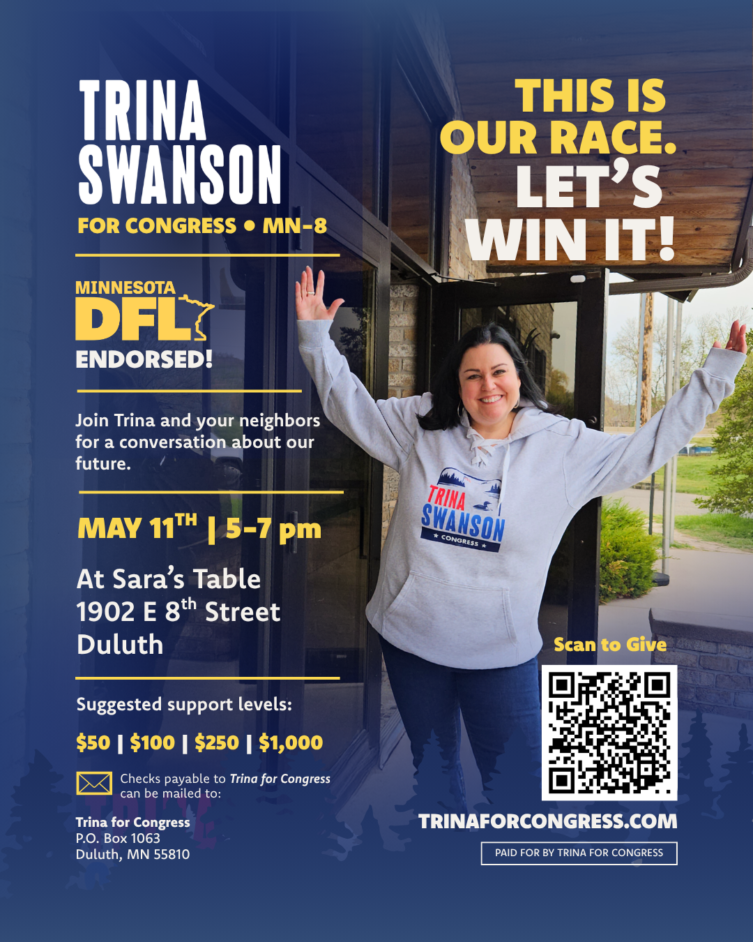 Photo of Trina in celebration with arms raised and a Trina Swanson sweatshirt. "This is our race. Let's Win it! Trina Swanson for congress. Minnesota DFL Endorsed! May 11th 5-7 PM At Sara's Table 1902 E 8th Street Duluth, MN"